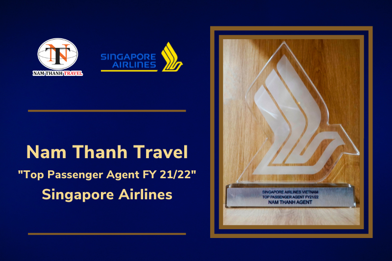 Nam Thanh Travel "Top Passenger Agent FY 21/22" Singapore Airlines